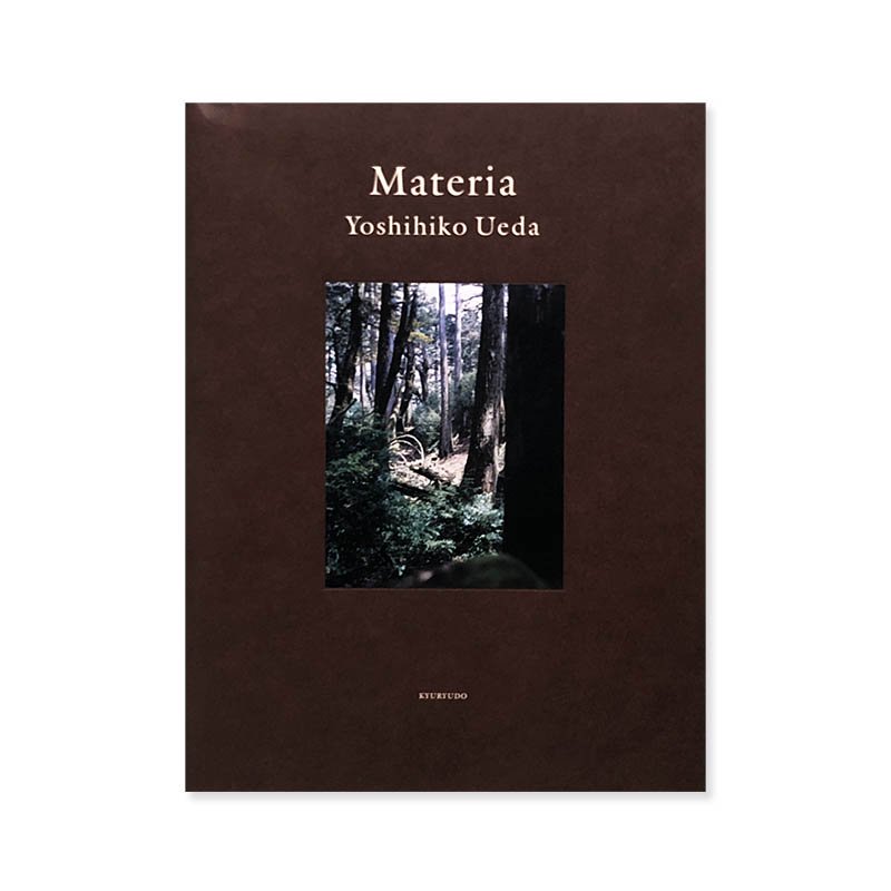 Yoshihiko Ueda: Materia上田義彦 - 古本買取 2手舎/二手舎 nitesha 写真集 アートブック 美術書 建築