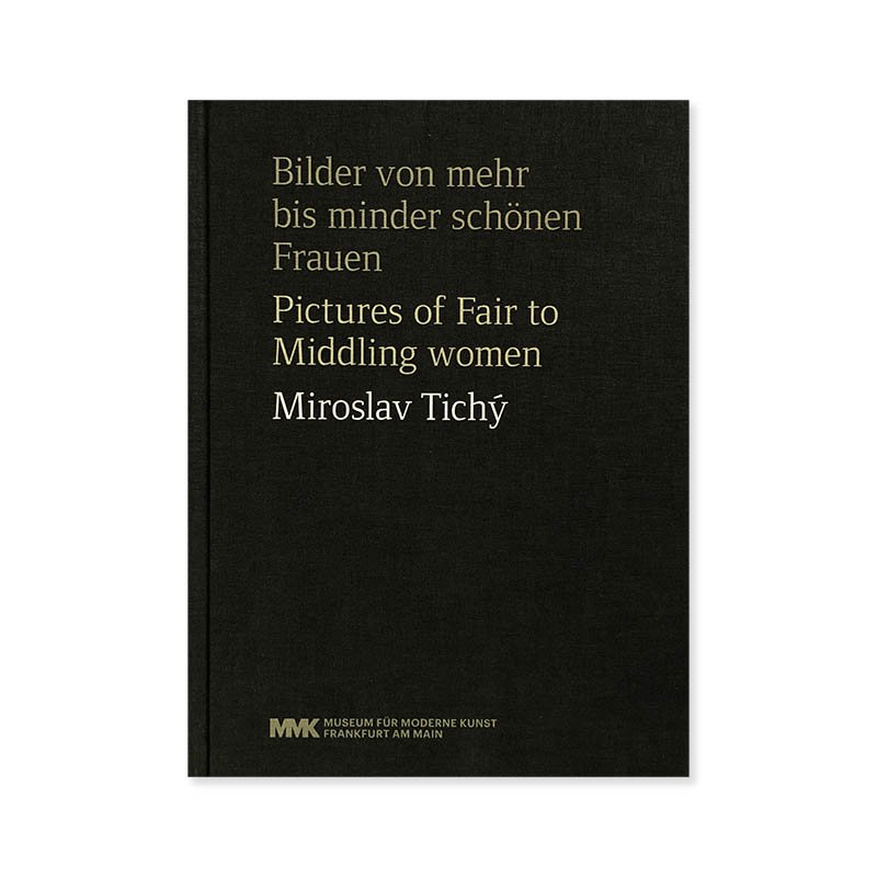 Miroslav Tichy: Pictures of Fair to Middling Women<br>ߥաƥå