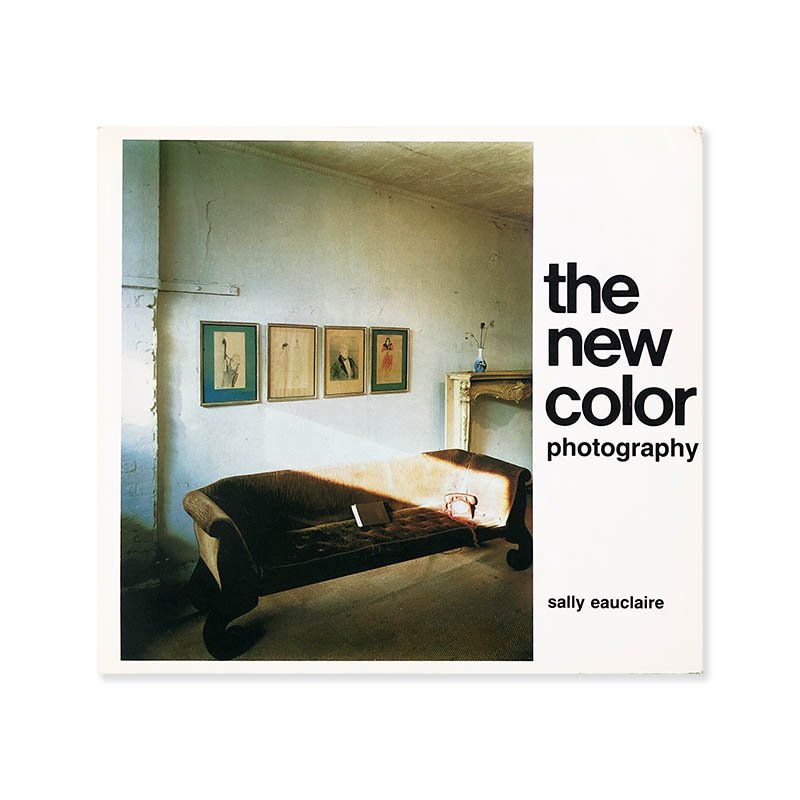 Sally Eauclaire: the new color photography *softcover<br>꡼쥢