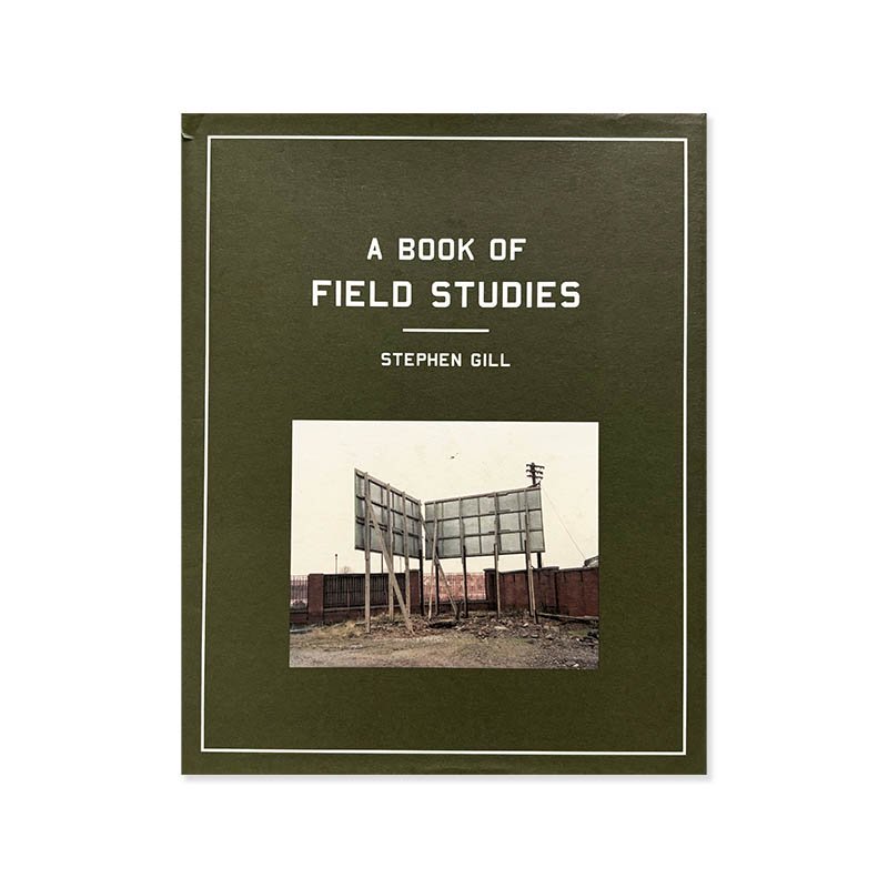 Stephen Gill: A Book of Field Studies<br>ƥ󡦥