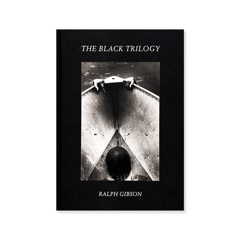 Ralph Gibson: THE BLACK TRILOGY<br>ա֥