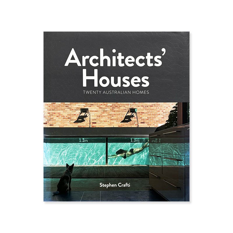 Architects' Houses by Stephen Crafti<br>ƥե󡦥եƥ