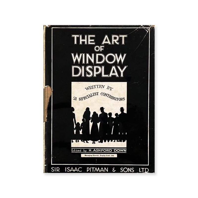 THE ART OF WINDOW DISPLAY edited by H. Ashford Down<br>H. åեɡ