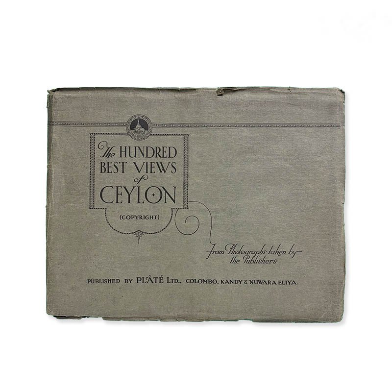 The HUNDRED BEST VIEWS of CEYLON from Photographs taken by the Publishers<br>ɴ