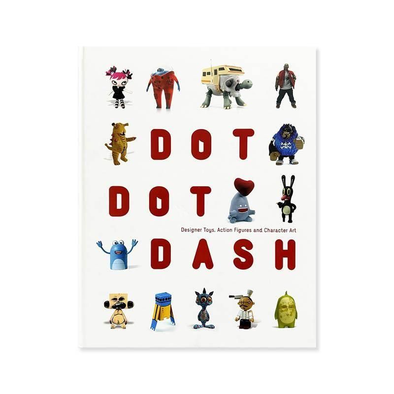 DOT DOT DASH Designer Toys, Action Figures and Character Art