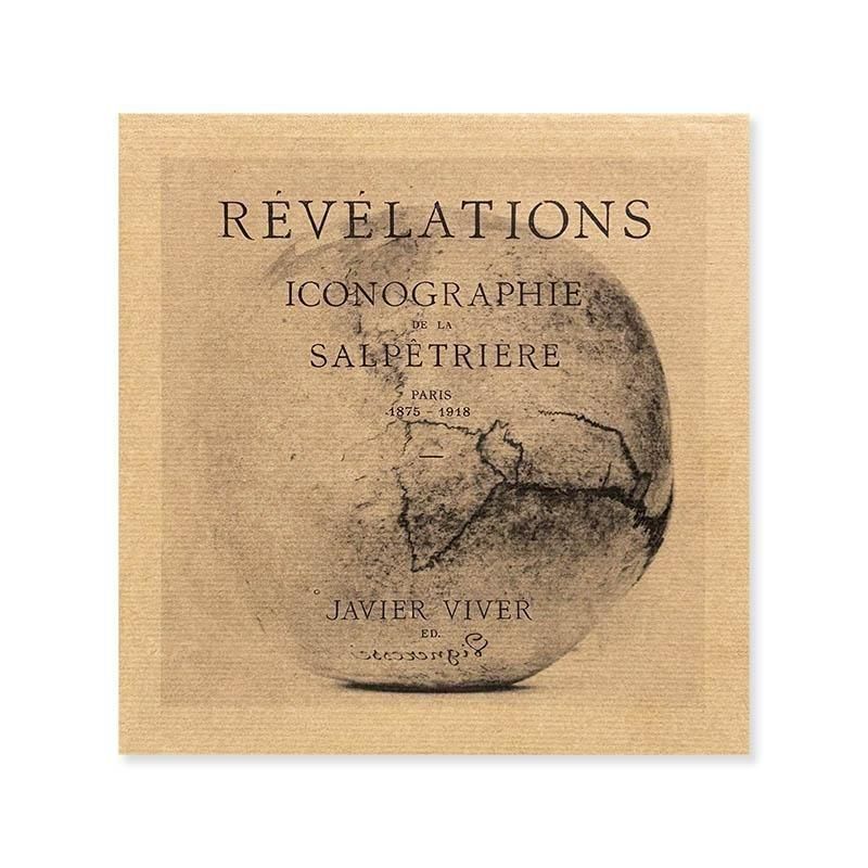 REVELATIONS Iconographie de La Salpetriere. Paris 1875-1918<br> ڥȥꥨ±ο