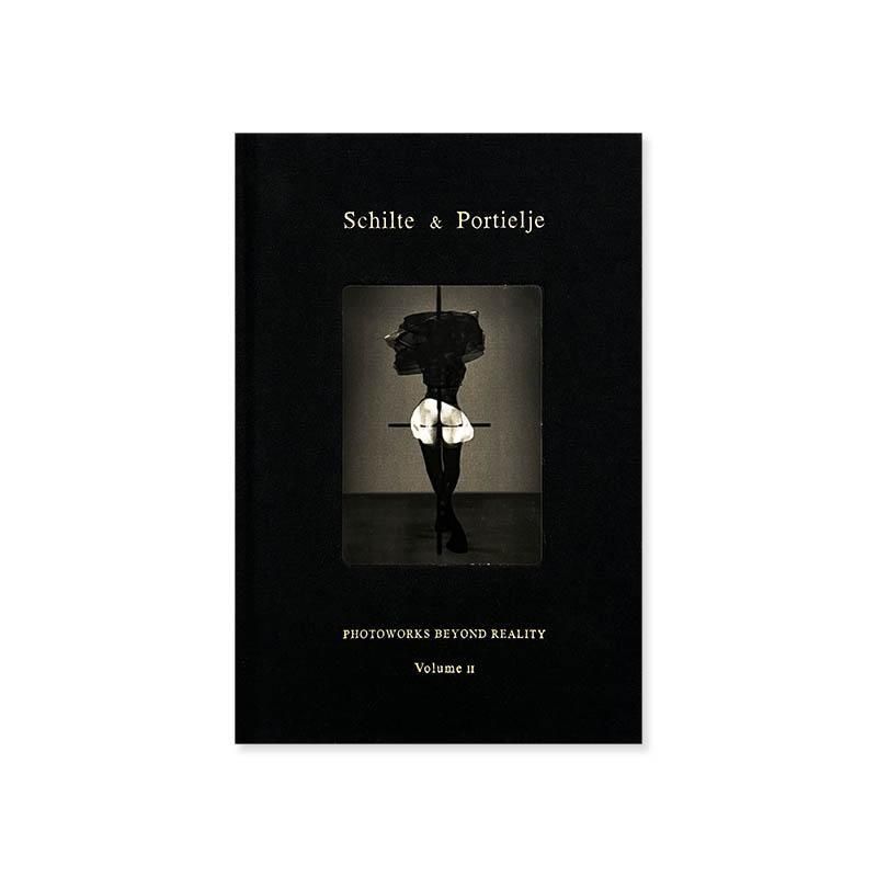 Schilte & Portielje: Photoworks Beyond Reality volume 2<br>シルテ＆ポルティエルジェ