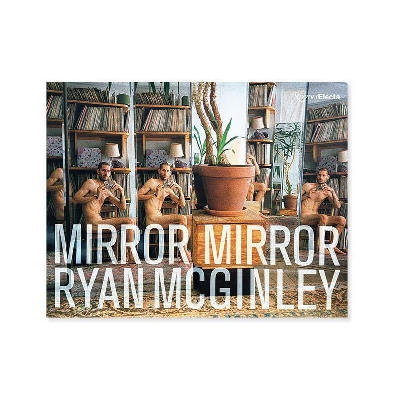 Ryan McGinley: Mirror Mirror<br>饤󡦥ޥå졼