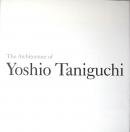 The Architecture of Yoshio Taniguchi 谷口吉生