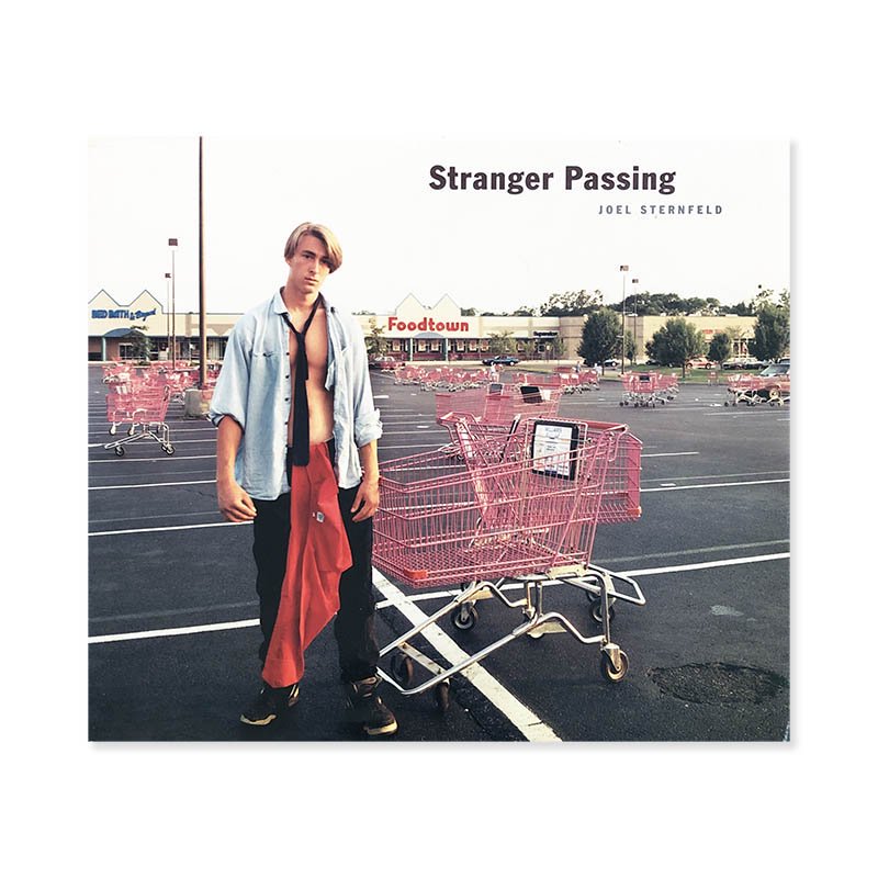 JOEL STERNFELD: Stranger Passing<br>ジョエル・スタンフェルド