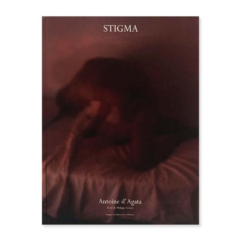 STIGMA by Antoine d'Agata *signed<br>スティグマ アントワン・ダガタ *署名本