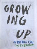 GROWING UP by PATRICK TSAI COLEY BROWN パトリック・ツァイ コーリー・ブラウン