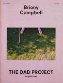 THE DAD PROJECT(a year on) Briony Campbell POV FEMALE