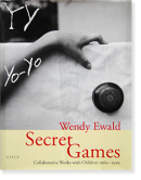 SECRET GAMES Collaborative Works with Children 1969-1999 Wendy Ewald ウェンディ・イーウォルド 写真集