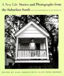 A New Life Stories and Photographs from the Suburban South