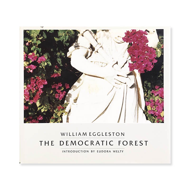 WILLIAM EGGLESTON: THE DEMOCRATIC FOREST<br>ꥢࡦ륹ȥ