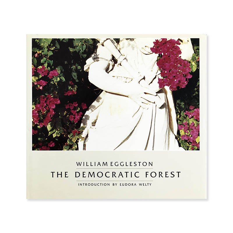 WILLIAM EGGLESTON: THE DEMOCRATIC FOREST<br>ꥢࡦ륹ȥ