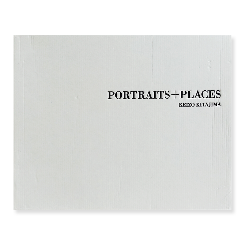 PORTRAITS+PLACES by KEIZO KITAJIMA