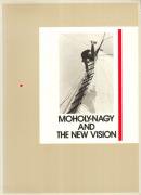 ۥʥȥɥĿ̿ MOHOLY-NAGY AND THE NEW VISION