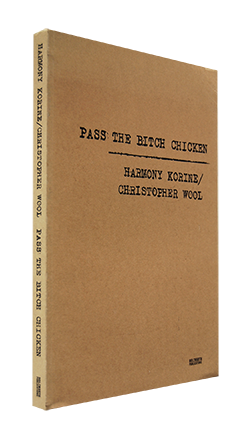 Pass The Bitch Chicken Harmony Korine Christopher Wool ハーモニー コリン クリストファー ウール 古本買取 2手舎 二手舎 Nitesha 写真集 アートブック 美術書 建築