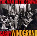 THE MAN IN THE CROWD Garry Winogrand ゲイリー・ウィノグランド