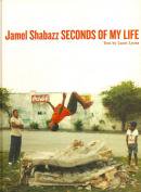 SECONDS OF MY LIFE Jamel Shabazz 롦Х