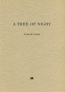 A TREE OF NIGHT Tomoki Imai 今井智己 M.18　署名本 signed