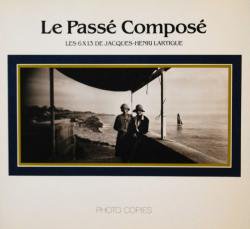 Le Passe Compose LES 6×13 DE JACQUES HENRI LARTIGUE ジャック