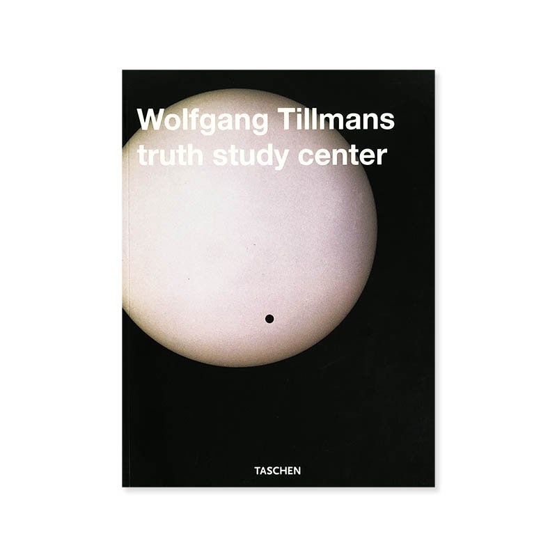 Wolfgang Tillmans: TRUTH STUDY CENTER<br>ե󥰡ƥޥ