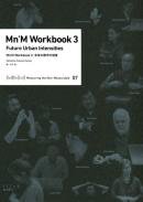 Mn'M Workbook 3̤ԻԤζ١¿  Future Urban Intensities