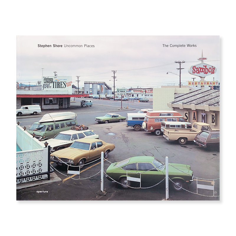 Stephen Shore: Uncommon Places The Complete Worksスティーヴン
