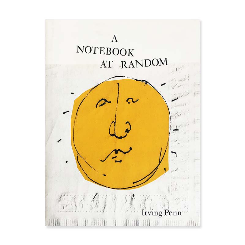 A NOTEBOOK AT RANDOM by Irving Penn<br>󥰡ڥ