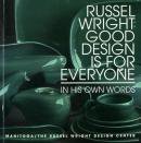 RUSSEL WRIGHT: GOOD DESIGN IS FOR EVERYONE å롦饤