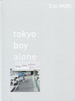tokyo boy alone Eiki MORI 森栄喜 永真急制 INSIDE-OUT 01 署名本 ...