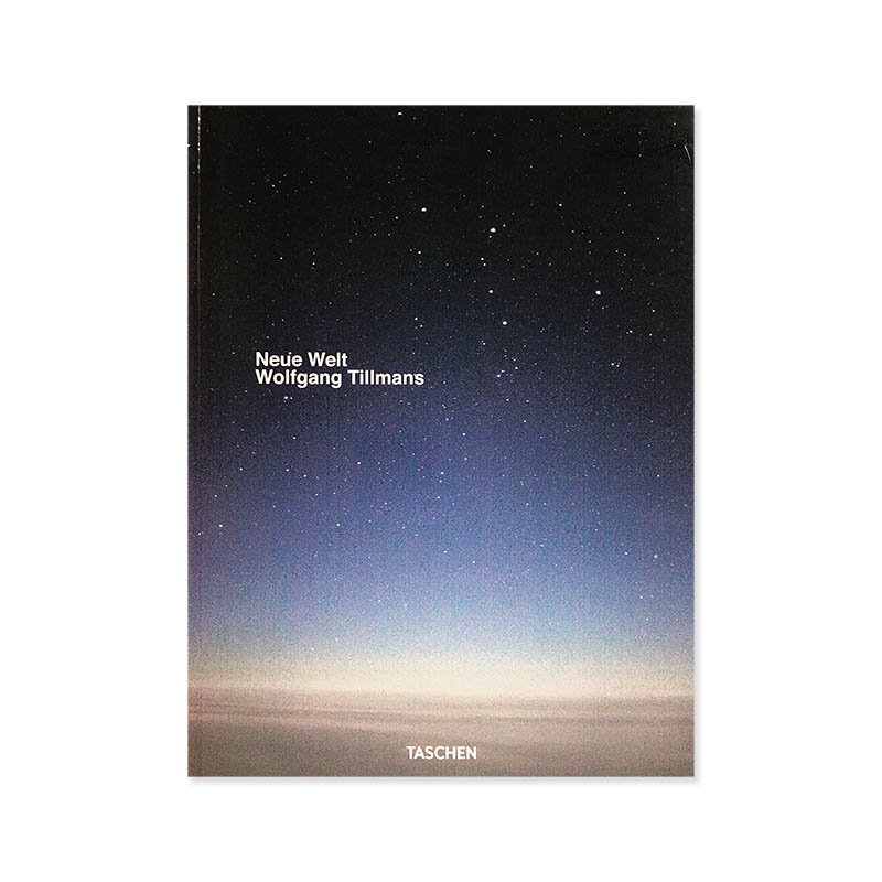 Wolfgang Tillmans: NEUE WELT<br>ե󥰡ƥޥ