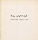 ON KAWARA ONE MILLION YEARS Future ϸŸ񥫥