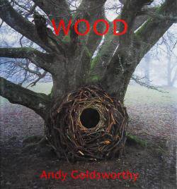 Wood Andy Goldsworthy アンディ ゴールズワージー 作品集 古本買取 2手舎 二手舎 Nitesha 写真集 アートブック 美術書 建築