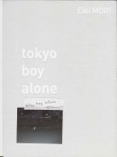 tokyo boy alone Eiki MORI 森栄喜　永真急制 INSIDE-OUT 01