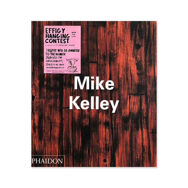 MIKE KELLEY マイク・ケリー 作品集 PHAIDON Contemporary Artists 
