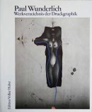 PAUL WUNDERLICH Werkverzeichnis der Druckgraphik ѥ롦å ʽ