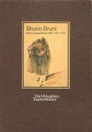 BRUNO BRUNI Das druckgraphische Werk 1961-1976 ֥롼Ρ֥롼 ǲʽ