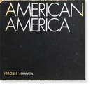 AMERICAN AMERICA Hiroshi Hamaya アメリカン・アメリカ 濱谷浩 写真集