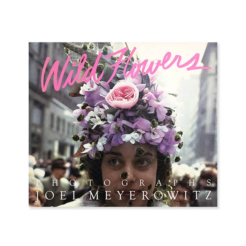 Joel Meyerowitz: Wild Flowers *First edition<br>票롦ޥå