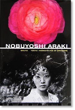 SHIJYO TOKYO-Marketplace of Emotions Nobuyoshi Araki 東京死情 荒木経惟 写真集 - 古本買取  2手舎/二手舎 nitesha 写真集 アートブック 美術書 建築