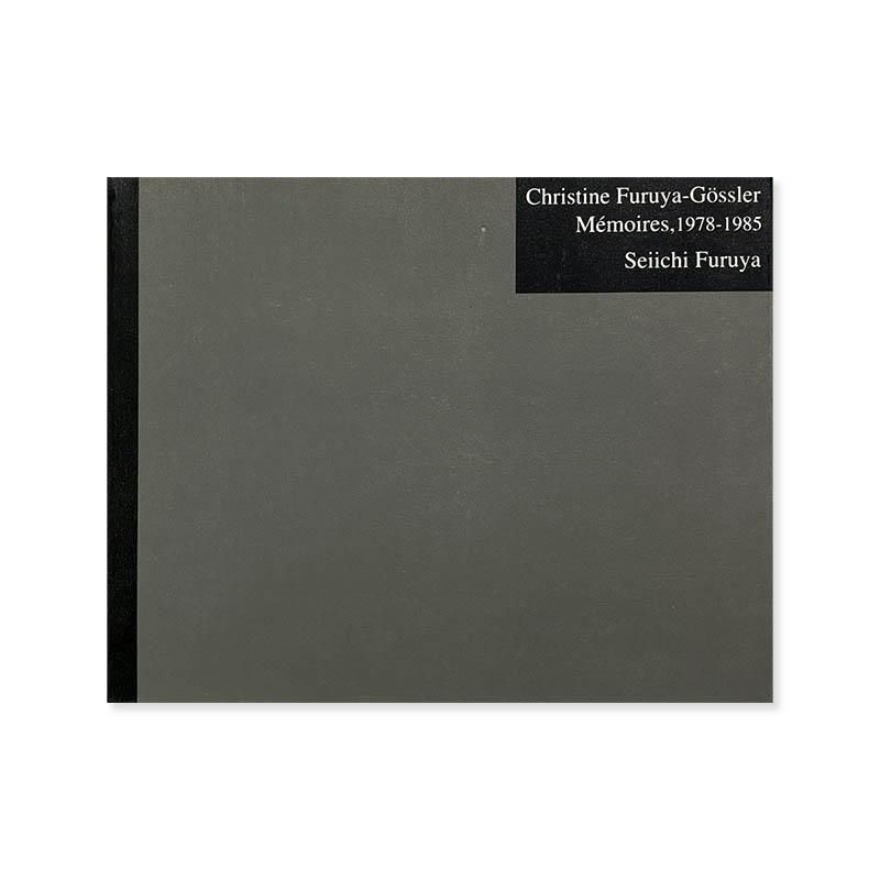 Seiichi Furuya: Christine Furuya-Gossler Memoires, 1978-1985<br>Ų