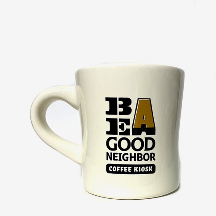 BE A GOOD NEIGHBOR | Diner Mug