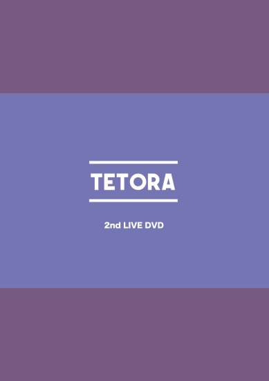 TETORA 2nd LIVE DVD Zepp Tokyo(2021.6.12) - THE NINTH APOLLO SHOP