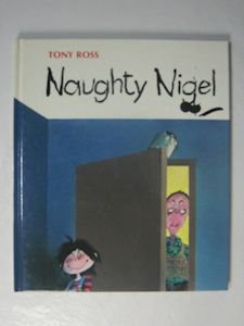 英語】Naughty Nigel 作・絵：Tony Ross ソンリーサ3 丸善ブックメイツ