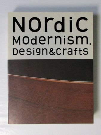 図録 北欧モダン デザイン＆クラフト展 Nordic Modernism, Design