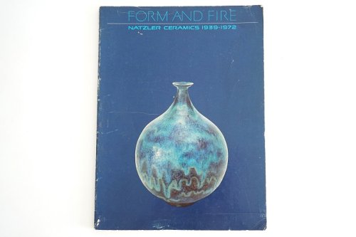 FORM AND FIRE<br>GERTRUD & OTTO NATZLER